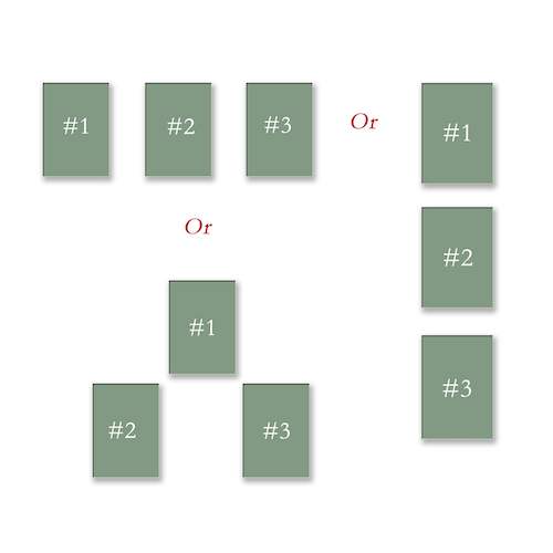 Three spreads are represented here. The top left there are three cards in a single column, labeled 1 through 3 from left to right. To the right of that is a 3-card spread in a single vertical line, numbered 1 through three from top to bottom. In the lower left, there is a 3-card spread in the shape of a triangle. #1 is the top of the triangle. #2 is the lower left corner of the triangle. #3 is the lower right corner of the triangle.
